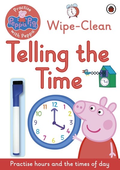 Cover for Peppa Pig · Peppa Pig: Practise with Peppa: Wipe-Clean Telling the Time - Peppa Pig (Pocketbok) (2016)