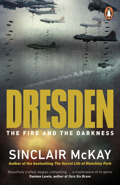 Cover for Sinclair McKay · Dresden: The Fire and the Darkness (Paperback Bog) (2020)