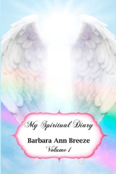 Cover for Barbara Breeze · My Spiritual Diary Volume 1 (Book) (2017)