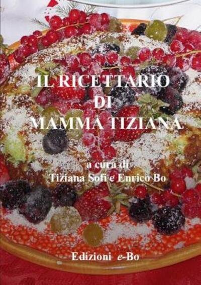 Cover for Enrico Bo · Il ricettario di mamma Tiziana (Paperback Book) (2018)