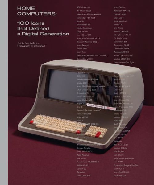 Cover for Alex Wiltshire · Home Computers: 100 Icons That Defined a Digital Generation - Mit Press (Hardcover Book) (2020)