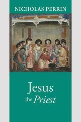 Cover for Nicholas Perrin · Jesus the Priest (Paperback Book) (2018)