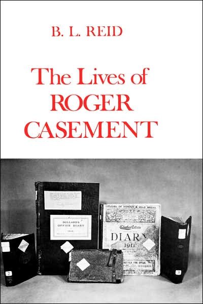 Cover for B. L. Reid · The Lives of Roger Casement (Gebundenes Buch) [Y First edition] (1976)