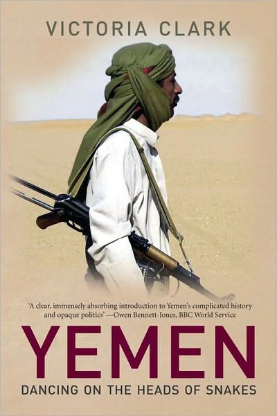 Cover for Victoria Clark · Yemen: Dancing on the Heads of Snakes (Paperback Book) (2010)