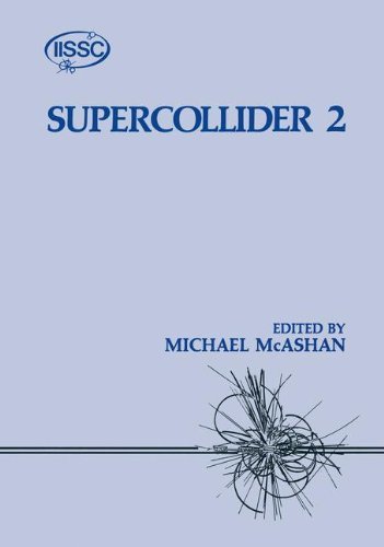 Supercollider 2 (Electrical Engineering) (No. 2) - Michael Mcashan - Kirjat - Springer - 9780306438011 - 1991
