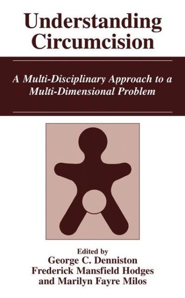 Cover for George C Denniston · Understanding Circumcision: A Multi-Disciplinary Approach to a Multi-Dimensional Problem (Hardcover Book) [2001 edition] (2001)