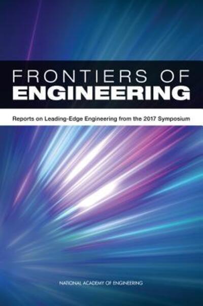 Cover for National Academy of Engineering · Frontiers of Engineering: Reports on Leading-Edge Engineering from the 2017 Symposium (Paperback Book) (2018)