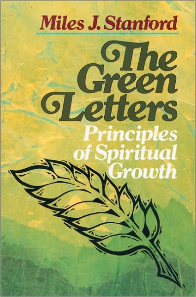 Cover for Miles J. Stanford · The Green Letters: Principles of Spiritual Growth (Paperback Book) (1981)