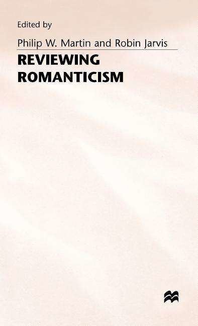 Cover for Martin · Reviewing Romanticism (Hardcover bog) [1992 edition] (1992)