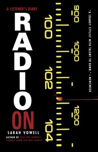 Cover for Sarah Vowell · Radio On: a Listener's Diary (Taschenbuch) (1997)