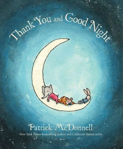 Cover for Patrick McDonnell · Thank You and Good Night (Hardcover Book) (2015)