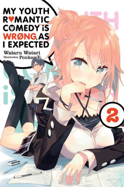 Cover for Wataru Watari · My Youth Romantic Comedy Is Wrong, As I Expected, Vol. 2 (light novel) (Paperback Book) (2017)