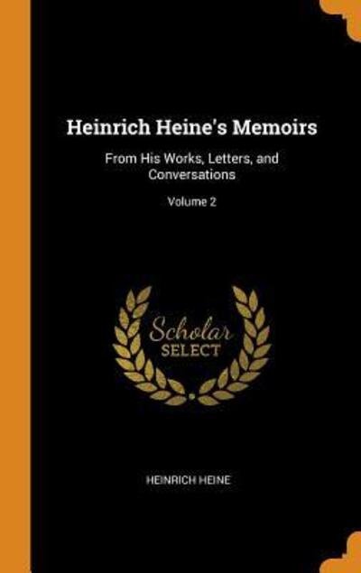 Cover for Heinrich Heine · Heinrich Heine's Memoirs (Gebundenes Buch) (2018)
