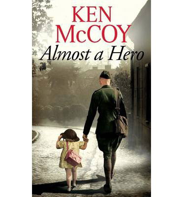 Cover for Ken McCoy · Almost a Hero (Paperback Book) (2014)