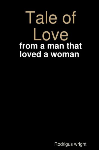 Cover for Rodrigus Wright · Tale of Love (Book) (2018)