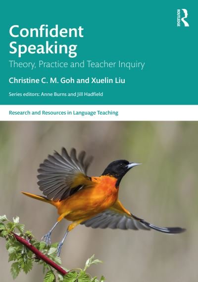 Cover for Goh, Christine C. M. (Nanyang Technological University, Singapore (NTU Singapore)) · Confident Speaking: Theory, Practice and Teacher Inquiry - Research and Resources in Language Teaching (Pocketbok) (2023)