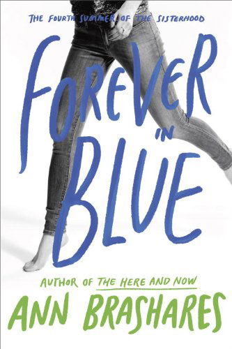 Cover for Ann Brashares · Forever in Blue: The Fourth Summer of the Sisterhood - The Sisterhood of the Traveling Pants (Paperback Book) [Reprint edition] (2008)