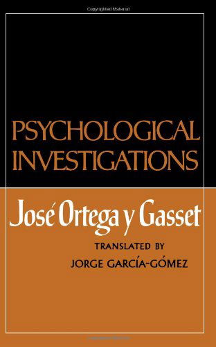 Psychological Investigations - Jose Ortega y Gasset - Libros - WW Norton & Co - 9780393331011 - 7 de junio de 2007