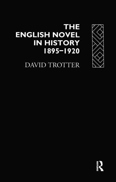 Cover for David Trotter · English Novel Hist 1895-1920 (Hardcover Book) (1993)