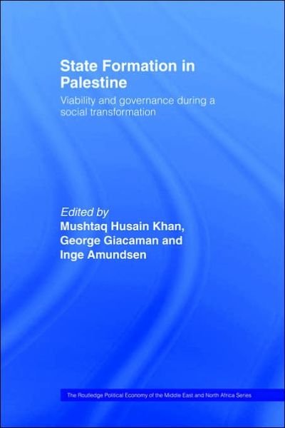 Cover for Khan · State Formation in Palestine: Viability and Governance during a Social Transformation - Routledge Political Economy of the Middle East and North Africa (Taschenbuch) (2004)