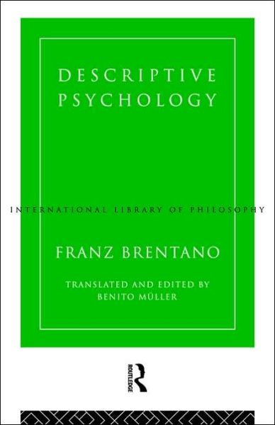 Descriptive Psychology - International Library of Philosophy - Franz Brentano - Bøker - Taylor & Francis Ltd - 9780415408011 - 6. april 2006