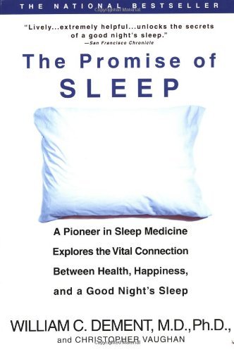 Cover for William C. Dement · The Promise of Sleep: a Pioneer in Sleep Medicine Explores the Vital Connection Between Health, Happiness, and a Good Night's Sleep (Paperback Book) (2000)