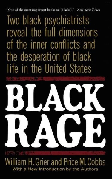Cover for Price M. Cobbs · Black Rage: Two Black Psychiatrists Reveal the Full Dimensions of the Inner Conflicts and the Desperation of Black Life in the United States (Pocketbok) (1992)