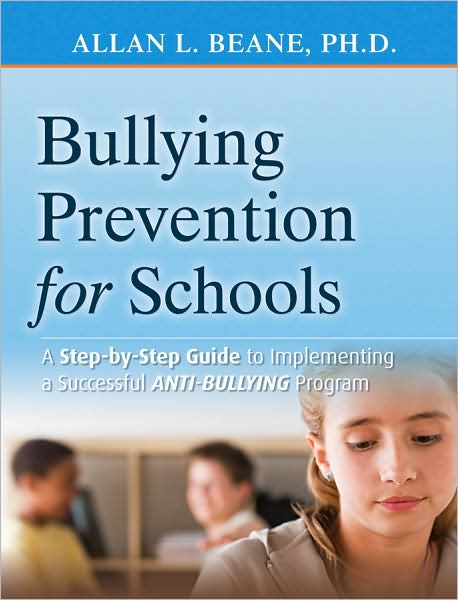 Cover for Allan L. Beane · Bullying Prevention for Schools: A Step-by-Step Guide to Implementing a Successful Anti-Bullying Program (Paperback Book) (2009)