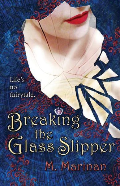 Cover for M. Marinan · Breaking the Glass Slipper (Taschenbuch) (2018)