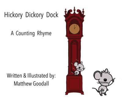 Cover for Matthew Dion Goodall · Hickory Dickory Dock - A Counting Rhyme (Hardcover Book) (2020)