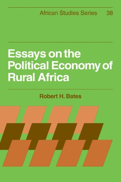 Cover for Robert H. Bates · Essays on the Political Economy of Rural Africa - African Studies (Paperback Book) (1983)