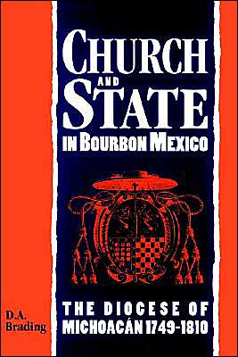 Cover for Brading, D. A. (University of Cambridge) · Church and State in Bourbon Mexico (Paperback Book) (2002)