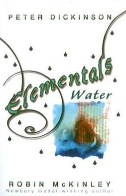 Cover for Peter Dickinson · Elementals: Water (Paperback Book) (2011)