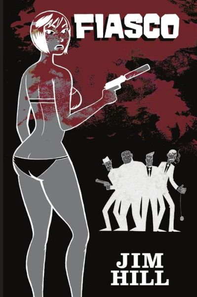 Cover for Jim Hill · Fiasco (Book) (2008)