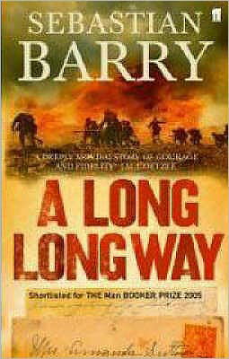 A Long Long Way - Sebastian Barry - Książki - Faber & Faber - 9780571218011 - 6 kwietnia 2006