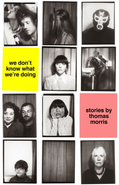 Cover for Thomas Morris · We Don't Know What We're Doing (Hardcover Book) [Main edition] (2015)