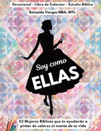 Cover for Betzaida Vargas · Soy Como Ellas (Book) (2022)