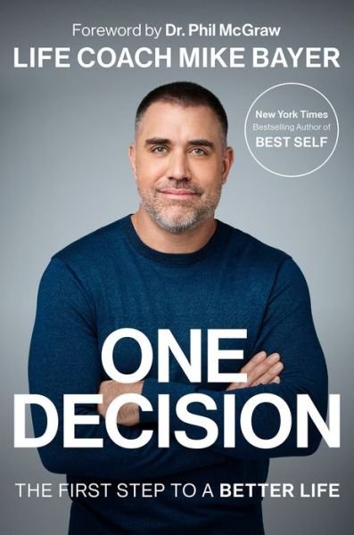 Cover for Mike Bayer · One Decision: The First Step to a Better Life (Gebundenes Buch) (2020)