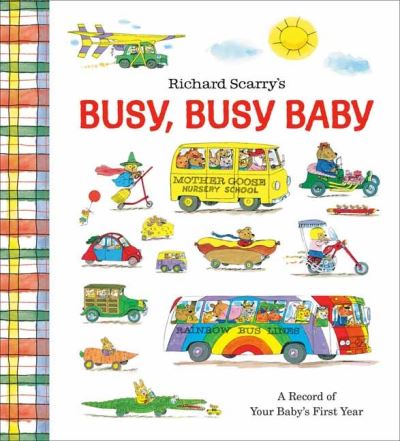 Richard Scarry's Busy, Busy Baby: A Record of Your Baby's First Year: Baby Book with Milestone Stickers - Richard Scarry - Böcker - Random House USA Inc - 9780593580011 - 20 februari 2024