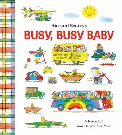 Cover for Richard Scarry · Richard Scarry's Busy, Busy Baby: A Record of Your Baby's First Year: Baby Book with Milestone Stickers (Drucksachen) (2024)