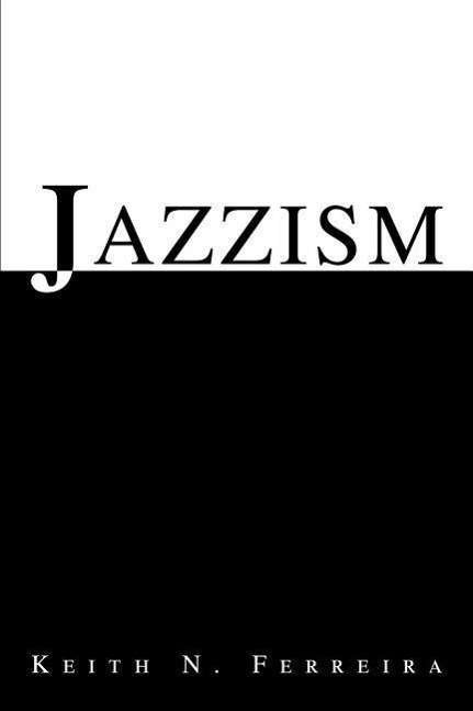 Cover for Keith Ferreira · Jazzism (Paperback Book) (2003)