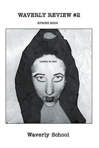 Waverly Review: #2, Spring 2004 - Waverly School - Books - iUniverse, Inc. - 9780595320011 - May 27, 2004