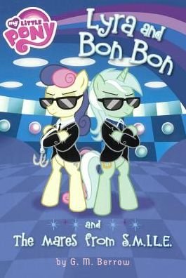Cover for G. M. Berrow · Lyra And Bon Bon And The Mares From S.M.I.L.E. (Turtleback School &amp; Library Binding Edition) (My Little Pony (Little, Brown &amp; Company)) (Buch) (2016)
