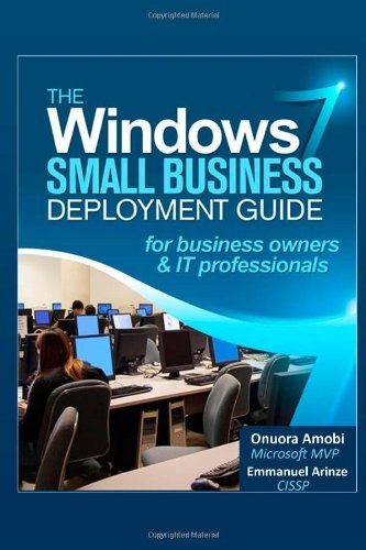 Cover for Onuora Amobi · The Windows 7 Small Business Deployment Guide for Business Owners and It Professionals (Taschenbuch) (2010)