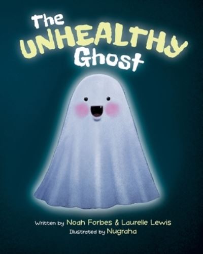 Cover for Laurelle Lewis · The Unhealthy Ghost (Paperback Book) (2021)