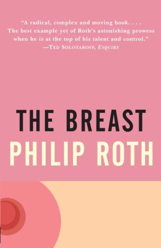 The Breast - Philip Roth - Livros - Vintage - 9780679749011 - 15 de março de 1994