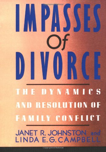 Impasses of Divorce: the Dynamics and Resolution of Family Conflict - Linda E. Campbell - Książki - Free Press - 9780684871011 - 19 grudnia 1988