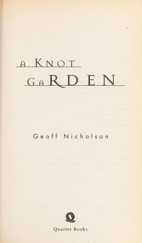 Cover for Geoff Nicholson · A Knot Garden (Paperback Book) [New edition] (1996)