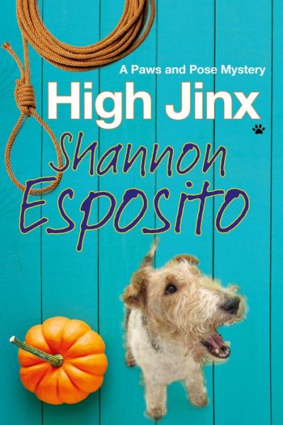 Cover for Shannon Esposito · High Jinx - A Paws and Pose Mystery (Gebundenes Buch) [Main - Large Print edition] (2016)