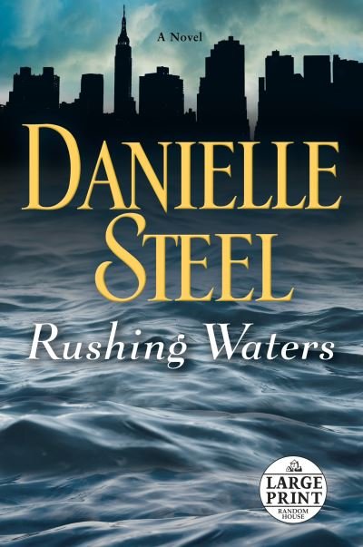 Cover for Danielle Steel · Rushing waters a novel (Buch) [First large print edition. edition] (2016)